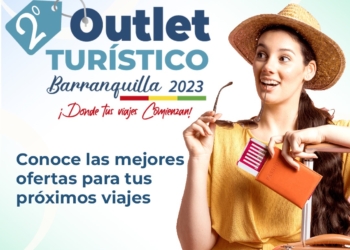 Súbete a 2do Outlet Turístico de Barranquilla y vive la mejorexperiencia de viaje para tus vacaciones